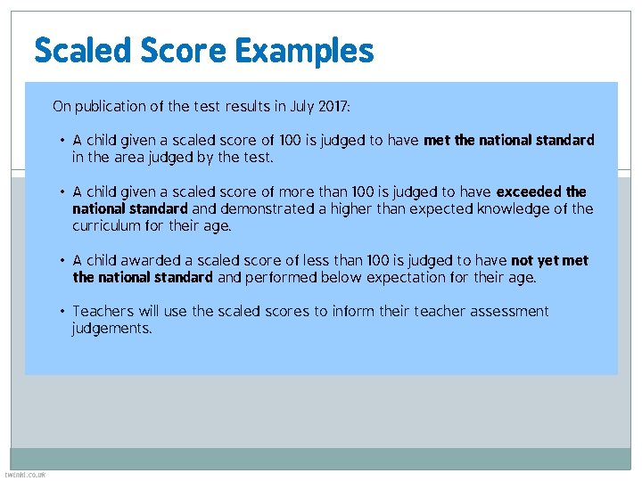 Scaled Score Examples On publication of the test results in July 2017: • A
