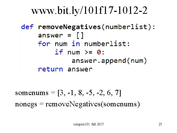 www. bit. ly/101 f 17 -1012 -2 somenums = [3, -1, 8, -5, -2,
