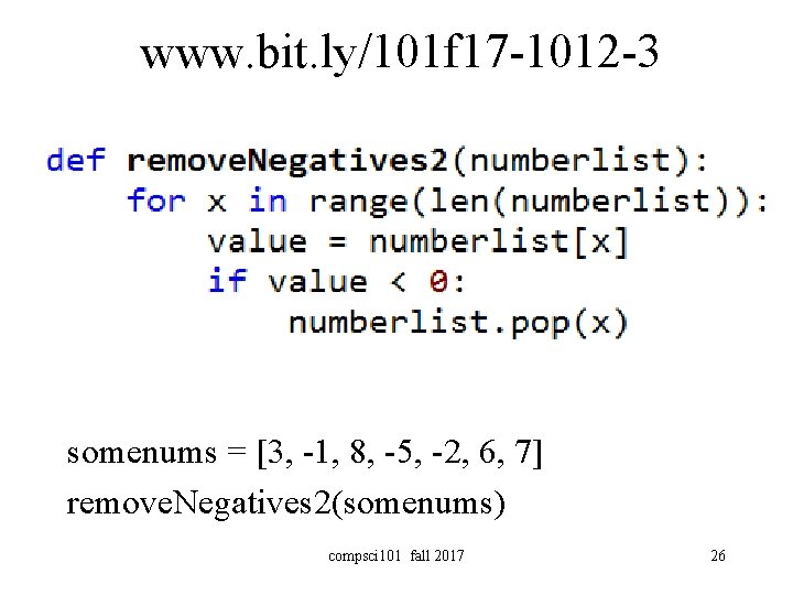 www. bit. ly/101 f 17 -1012 -3 somenums = [3, -1, 8, -5, -2,