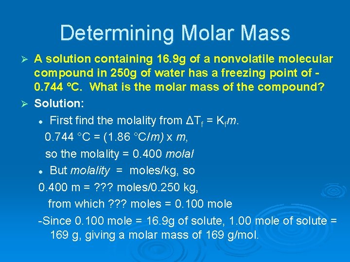 Determining Molar Mass A solution containing 16. 9 g of a nonvolatile molecular compound