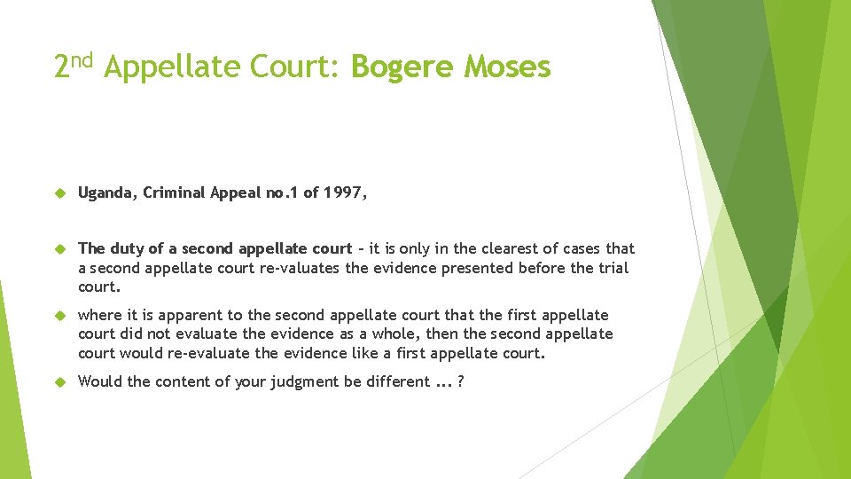 2 nd Appellate Court: Bogere Moses Uganda, Criminal Appeal no. 1 of 1997, The