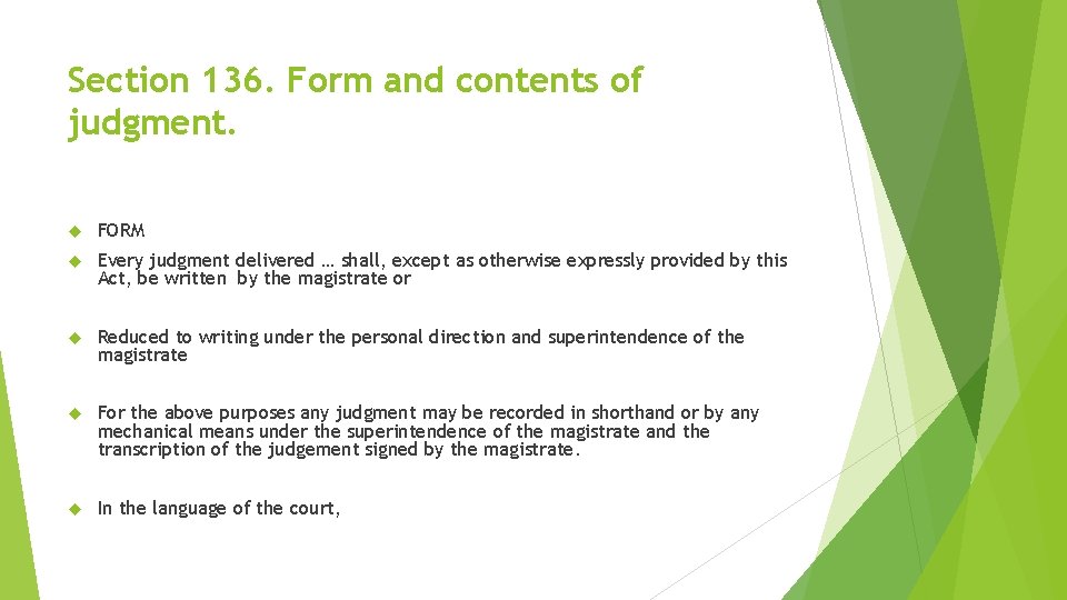 Section 136. Form and contents of judgment. FORM Every judgment delivered … shall, except