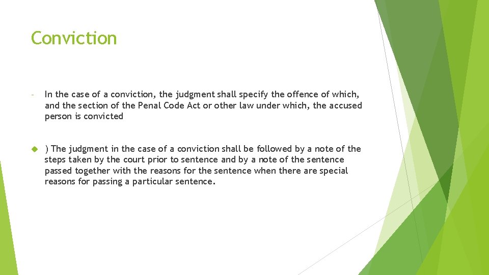 Conviction - In the case of a conviction, the judgment shall specify the offence