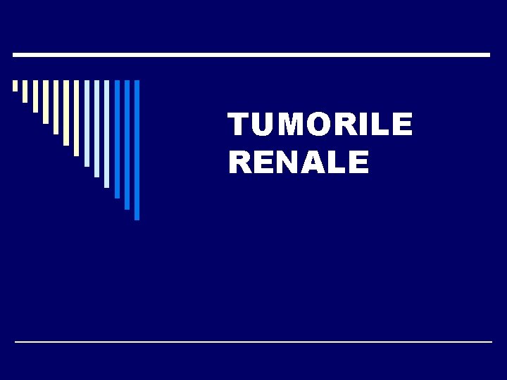 TUMORILE RENALE 