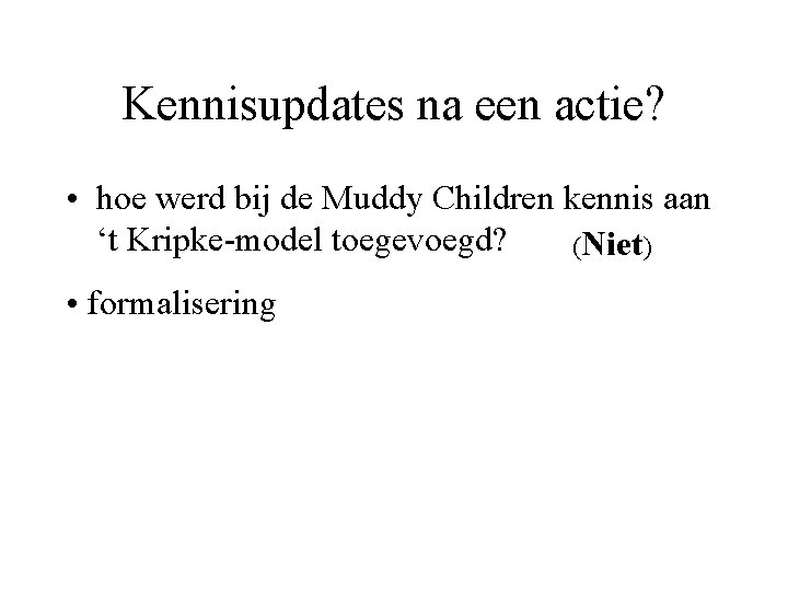 Kennisupdates na een actie? • hoe werd bij de Muddy Children kennis aan ‘t