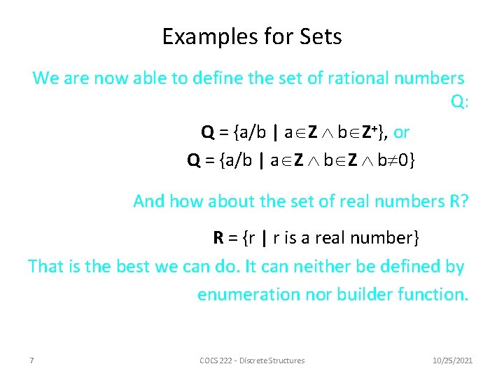 Examples for Sets We are now able to define the set of rational numbers