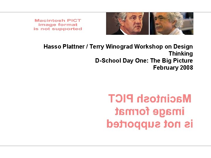 Hasso Plattner / Terry Winograd Workshop on Design Thinking D-School Day One: The Big