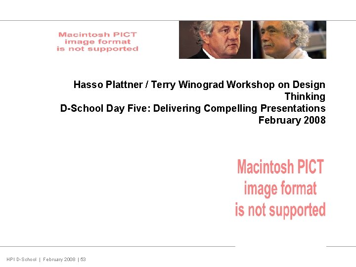 Hasso Plattner / Terry Winograd Workshop on Design Thinking D-School Day Five: Delivering Compelling