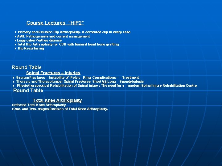 Course Lectures “HIP 2” ♦ Primary and Revision Hip Arthroplasty. A cemented cup in