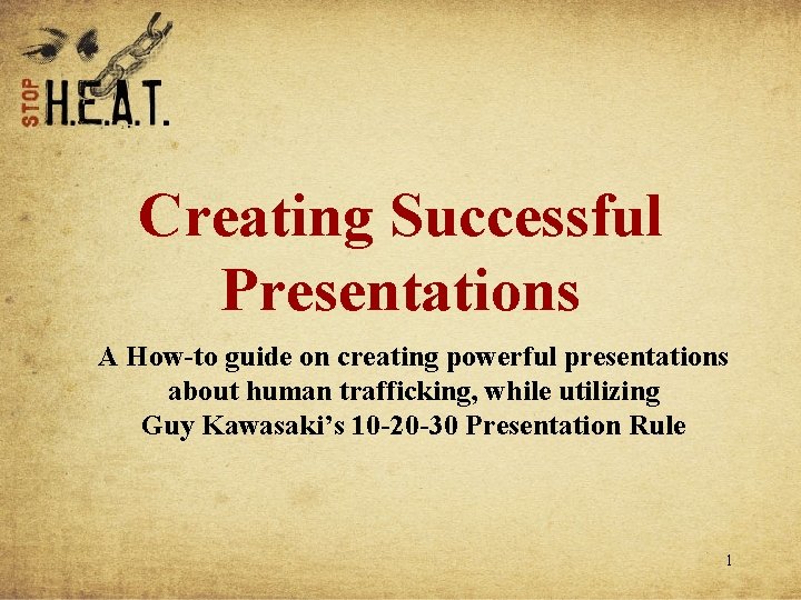 Creating Successful Presentations A How-to guide on creating powerful presentations about human trafficking, while