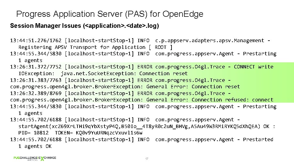 Progress Application Server (PAS) for Open. Edge Session Manager Issues (<application>. <date>. log) 13: