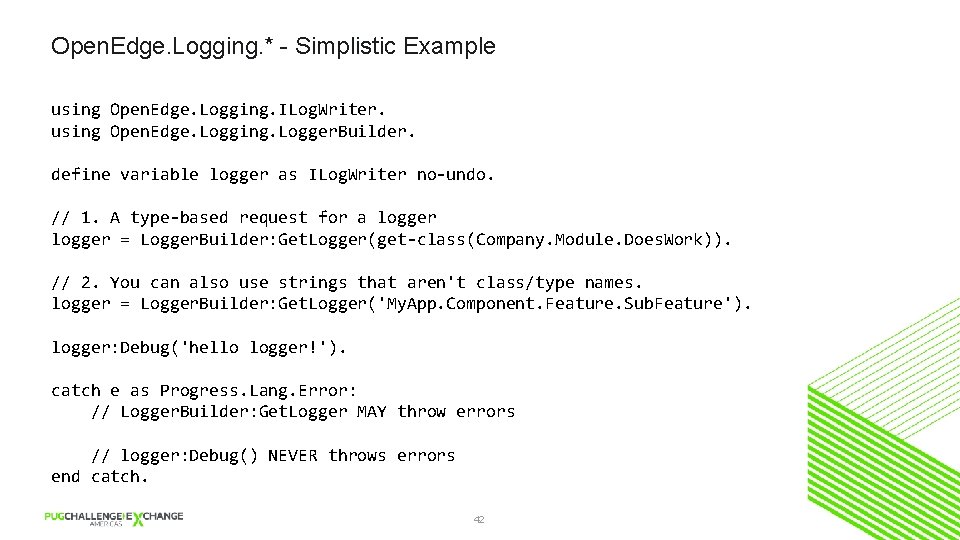 Open. Edge. Logging. * - Simplistic Example using Open. Edge. Logging. ILog. Writer. using