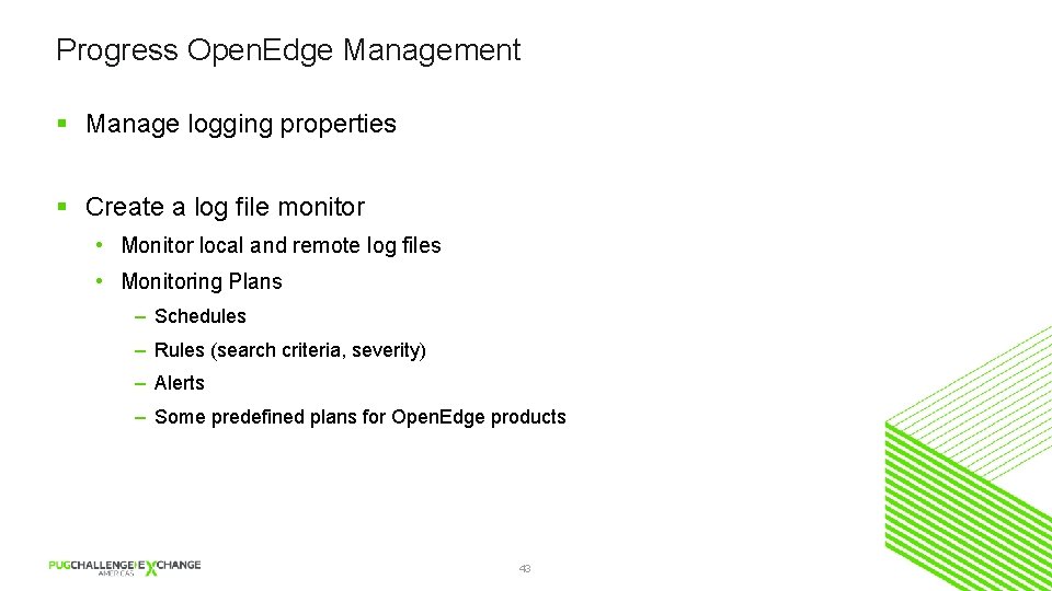 Progress Open. Edge Management § Manage logging properties § Create a log file monitor