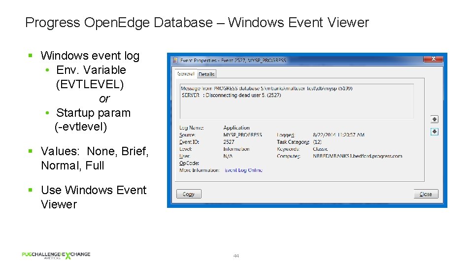 Progress Open. Edge Database – Windows Event Viewer § Windows event log • Env.