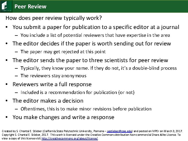 Peer Review How does peer review typically work? • You submit a paper for