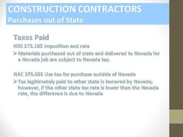 CONSTRUCTION CONTRACTORS Purchases out of State Taxes Paid NRS 375. 185 Imposition and rate