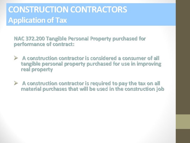 CONSTRUCTION CONTRACTORS Application of Tax NAC 372. 200 Tangible Personal Property purchased for performance