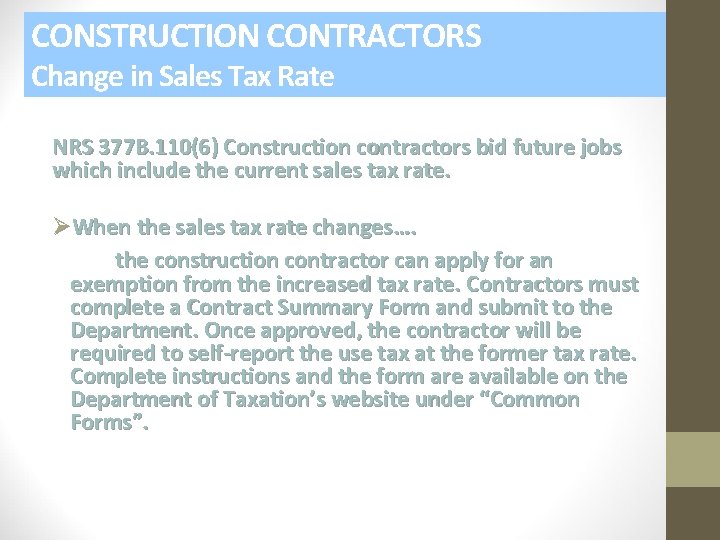 CONSTRUCTION CONTRACTORS Change in Sales Tax Rate NRS 377 B. 110(6) Construction contractors bid