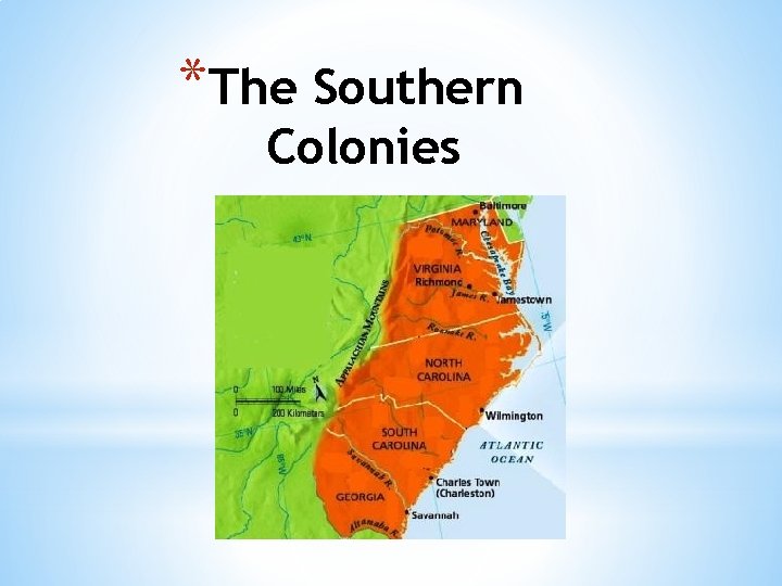 *The Southern Colonies 