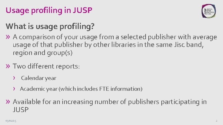 Usage profiling in JUSP What is usage profiling? » A comparison of your usage