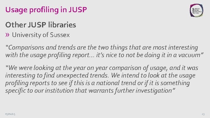 Usage profiling in JUSP Other JUSP libraries » University of Sussex “Comparisons and trends