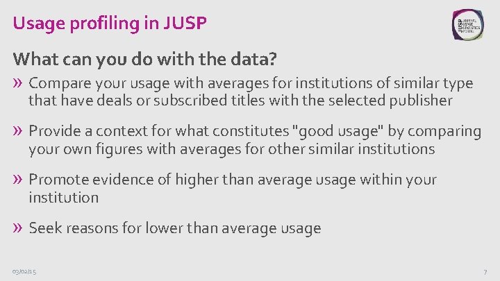 Usage profiling in JUSP What can you do with the data? » Compare your