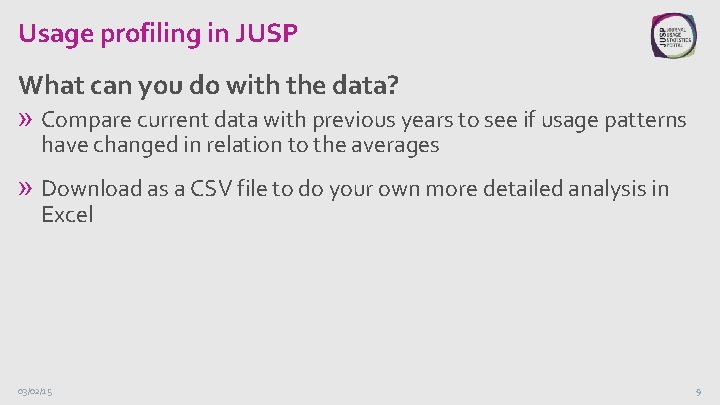 Usage profiling in JUSP What can you do with the data? » Compare current