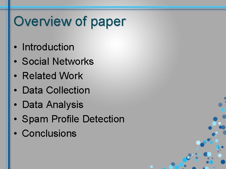 Overview of paper • • Introduction Social Networks Related Work Data Collection Data Analysis