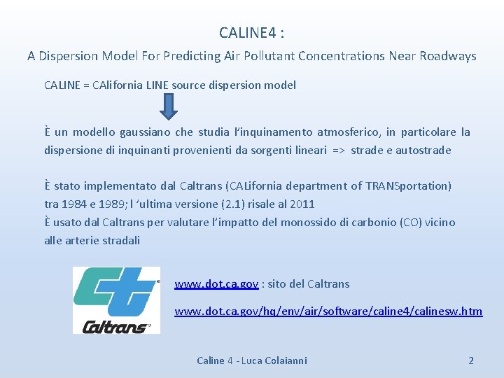 CALINE 4 : A Dispersion Model For Predicting Air Pollutant Concentrations Near Roadways CALINE