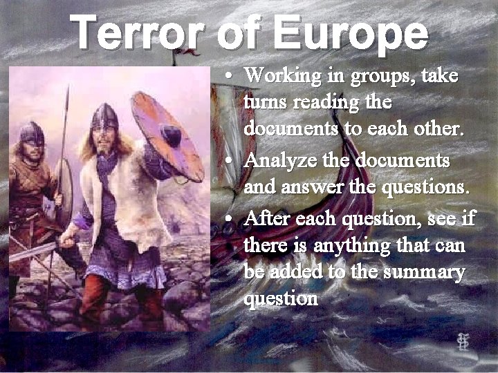 Terror of Europe • Working in groups, take turns reading the documents to each