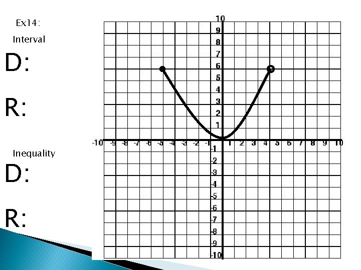 Ex 14: Interval D: R: Inequality D: R: 