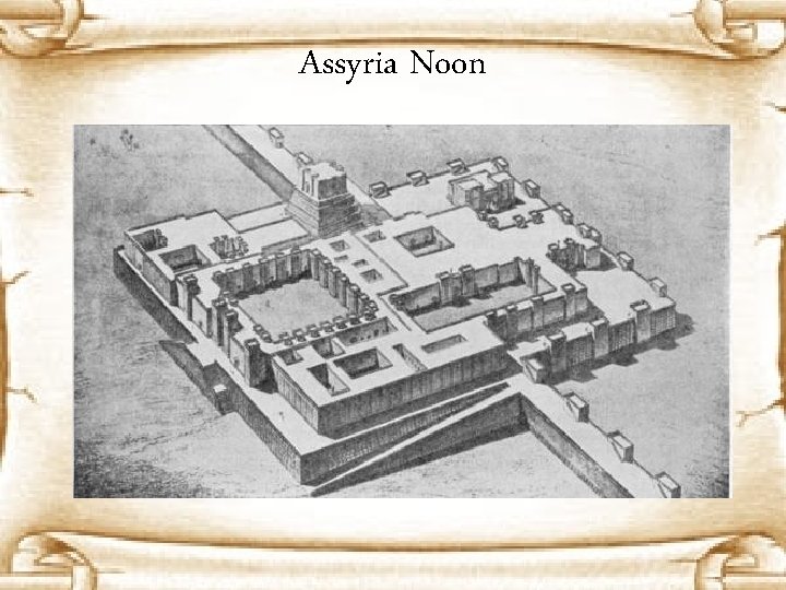Assyria Noon 