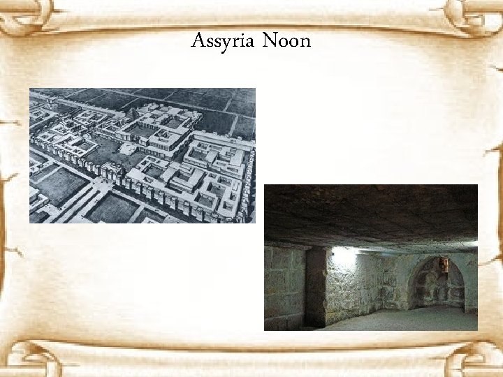 Assyria Noon 