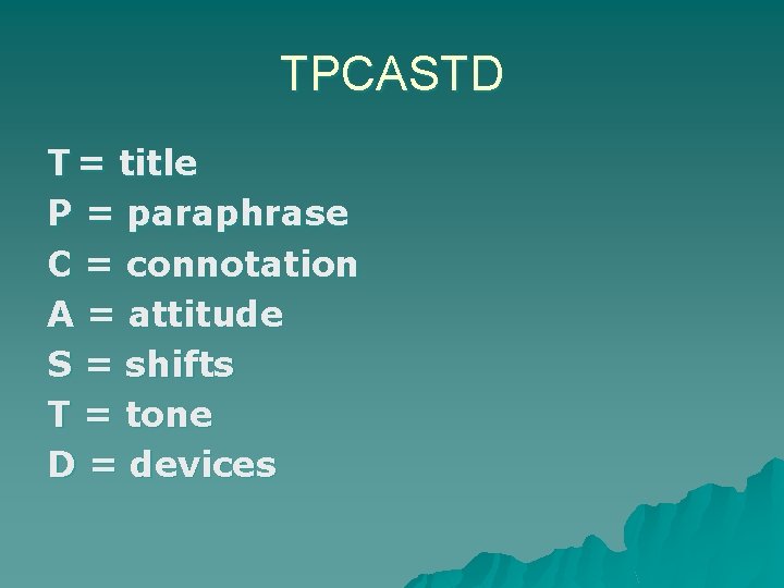 TPCASTD T = title P = paraphrase C = connotation A = attitude S