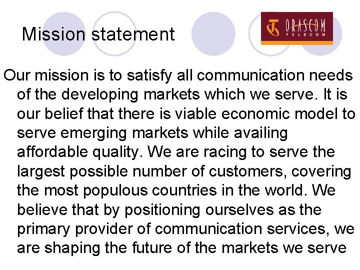 Mission statement Our mission is to satisfy all communication needs of the developing markets