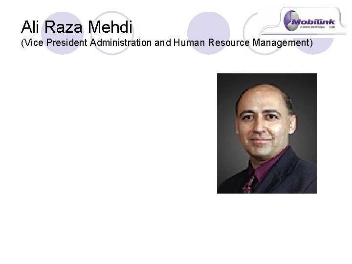 Ali Raza Mehdi (Vice President Administration and Human Resource Management) 