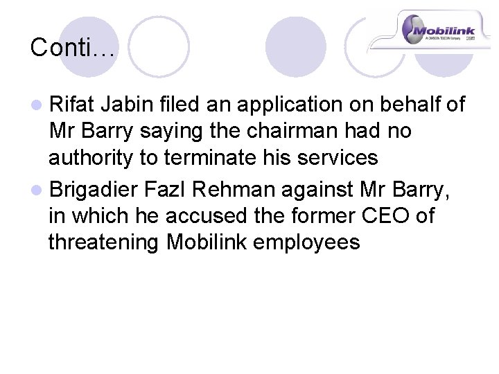 Conti… l Rifat Jabin filed an application on behalf of Mr Barry saying the