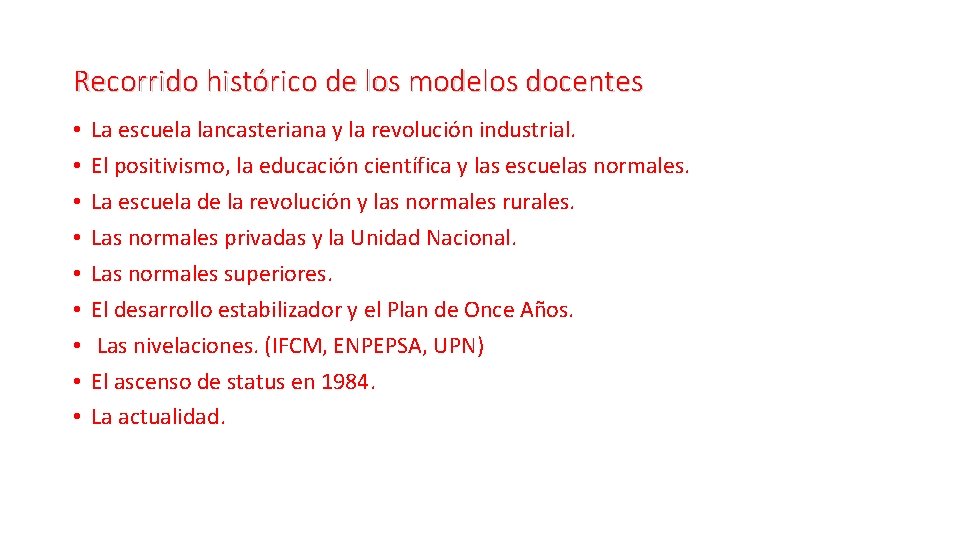 Recorrido histórico de los modelos docentes • • • La escuela lancasteriana y la Recorrido histórico de los modelos docentes • • • La escuela lancasteriana y la
