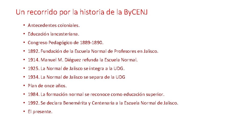 Un recorrido por la historia de la By. CENJ • Antecedentes coloniales. • Educación Un recorrido por la historia de la By. CENJ • Antecedentes coloniales. • Educación