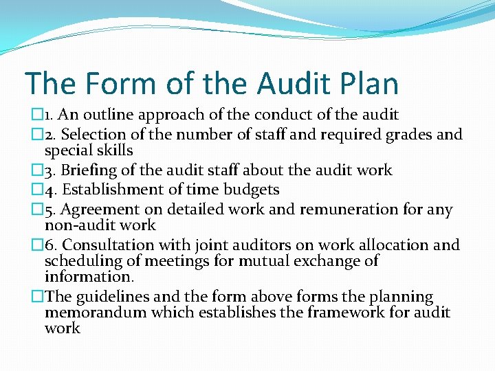 The Form of the Audit Plan � 1. An outline approach of the conduct