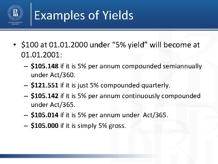 Examples of Yields • $100 at 01. 2000 under “ 5% yield” will become