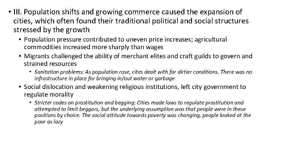  • III. Population shifts and growing commerce caused the expansion of cities, which