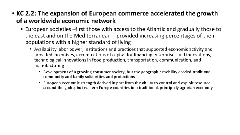  • KC 2. 2: The expansion of European commerce accelerated the growth of