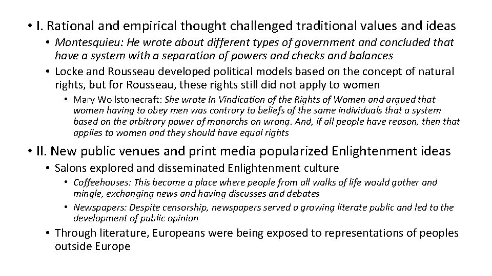  • I. Rational and empirical thought challenged traditional values and ideas • Montesquieu: