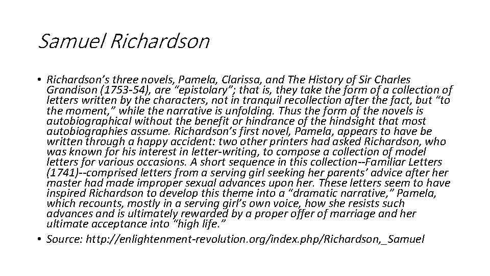 Samuel Richardson • Richardson’s three novels, Pamela, Clarissa, and The History of Sir Charles