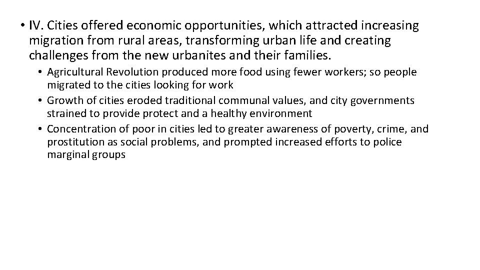  • IV. Cities offered economic opportunities, which attracted increasing migration from rural areas,