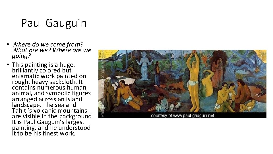 Paul Gauguin • Where do we come from? What are we? Where are we