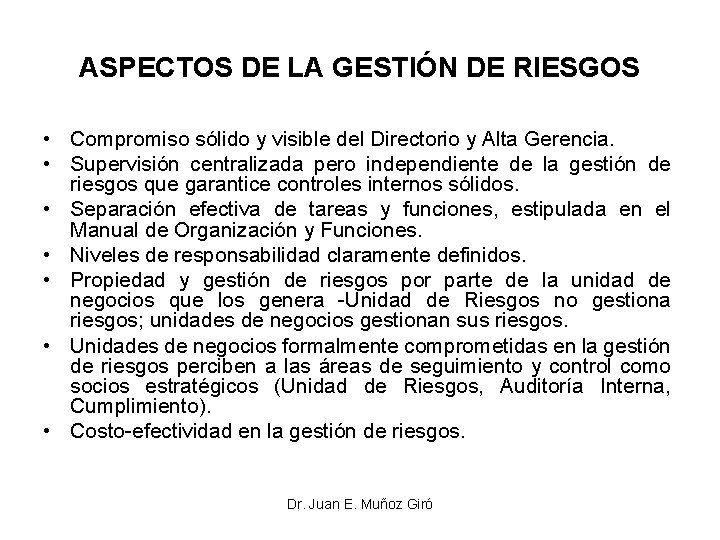 ASPECTOS DE LA GESTIÓN DE RIESGOS • Compromiso sólido y visible del Directorio y