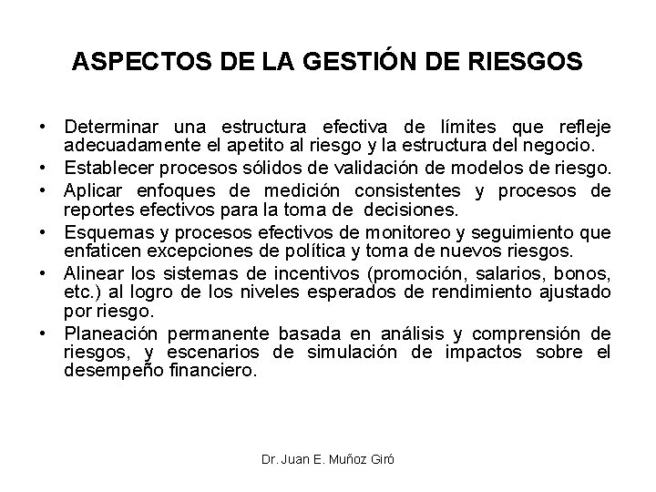 ASPECTOS DE LA GESTIÓN DE RIESGOS • Determinar una estructura efectiva de límites que