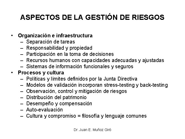 ASPECTOS DE LA GESTIÓN DE RIESGOS • Organización e infraestructura – Separación de tareas